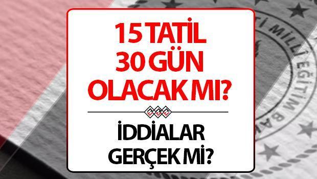 15 Tatilin 1 Aya Çıkacağı İddiaları