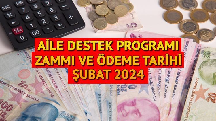 2024 Şubat Ayı Aile Destek Programı Ödemeleri Hakkında Bilgiler