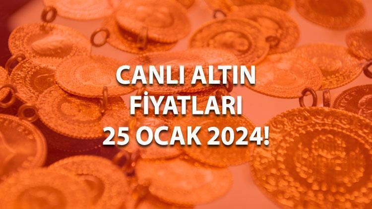 Altın Fiyatlarında Son Durum - 25 Ocak 2024