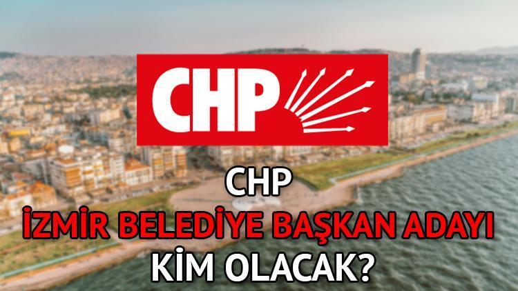 CHP İzmir Belediye Başkan Adayı Merak Ediliyor