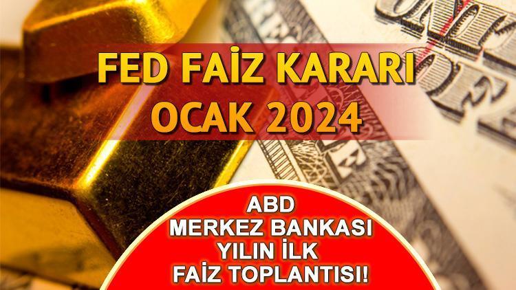 FED'in 2024 Yılı Faiz Kararı Beklentileri