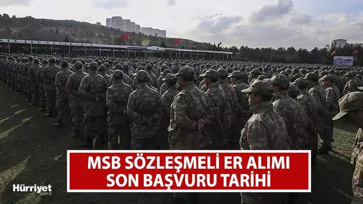 MSB Sözleşmeli Er Başvuru Tarihleri