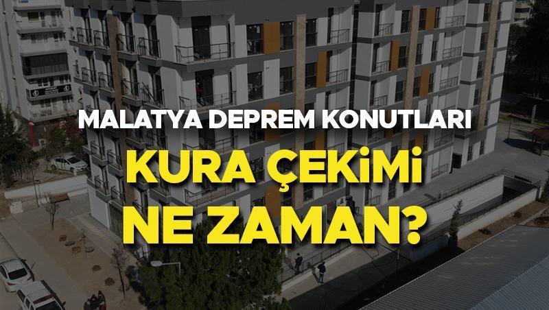 Malatya Deprem Konutları Kura Çekimi Ne Zaman?