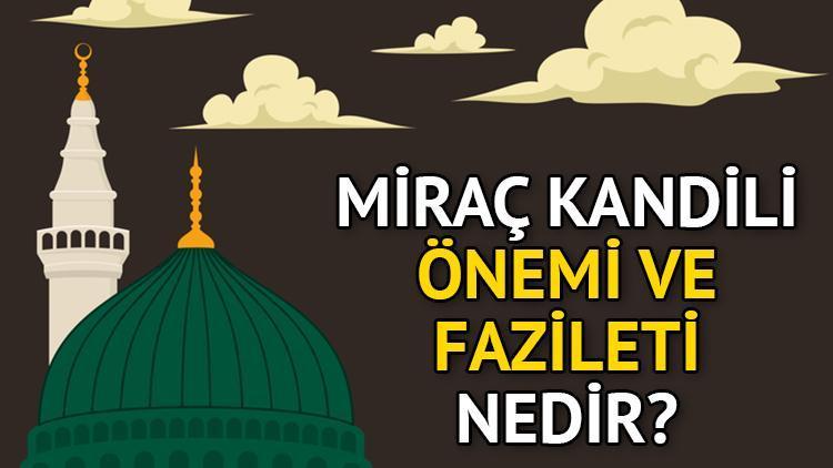 Miraç Kandili Anlamı ve Önemi